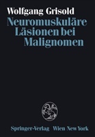 Wolfgang Grisold - Neuromuskuläre Läsionen bei Malignomen