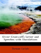 Thomas Carlyle - Oliver Cromwell's Letter and Speeches Wi