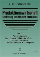 Hahn, D Hahn, D. Hahn, Dietger Hahn, Lassmann, Lassmann... - Produktionswirtschaft - Controlling industrieller Produktion