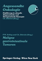 Dittrich, Dittrich, Christian Dittrich, Pete M Schlag, Peter M Schlag, Peter M. Schlag - Maligne gastrointestinale Tumoren
