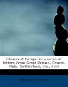 Horace Greeley - Glances At Europe: In a Series of Letter