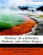 Randolph Sil Bourne, Randolph Silliman Bourne, Van Wyck Brooks - History of a Literary Radical, and Other