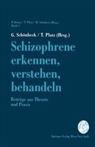 Platz, Platz, T. Platz, Schönbeck, G Schönbeck, G. Schönbeck - Schizophrene erkennen, verstehen, behandeln