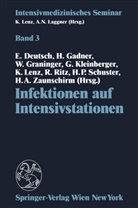 Erwin Deutsch, Helmu Gadner, Helmut Gadner, Wolfgang Graninger, Wolfgang Graninger u a, Gunther Kleinberger... - Infektionen auf Intensivstationen