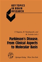 Toshiharu Nagatsu, Hirotar Narabayashi, Hirotaro Narabayashi, Mitsuo Yoshida - Parkinson's Disease. From Clinical Aspects to Molecular Basis