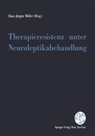 Hans-Jürge Möller, Hans-Jürgen Möller - Therapieresistenz unter Neuroleptikabehandlung