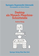 Andrea König - Desktop als Mensch-Maschine-Schnittstelle