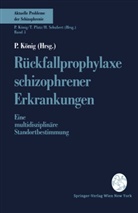P. König, Platz, T Platz, H Schubert - Rückfallprophylaxe schizophrener Erkrankungen