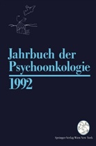 H. P. Bilek, Frischenschlager, O Frischenschlager, O. Frischenschlager, W. K&ouml;nig, W K&ouml;nig u a... - Jahrbuch der Psychoonkologie 1992