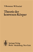 Bonnesen, T Bonnesen, T. Bonnesen, W Fenchel, W. Fenchel - Theorie der konvexen Körper