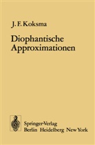 J F Koksma, J. F. Koksma - Diophantische Approximationen