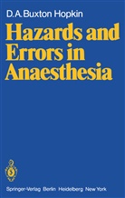 D A B Hopkin, D. A. B. Hopkin, D. A. Buxton Hopkin - Hazards and Errors in Anaesthesia