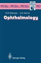 N. R. Galloway, Nicholas Galloway, Nicholas R Galloway, Nicholas R. Galloway, S. A. Vernon, Stephen A Vernon... - Ophthalmology