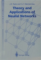 G Taylor, J G Taylor, L T Mannion, L T Mannion, C. L. T. Mannion, J. G. Taylor - Theory and Applications of Neural Networks