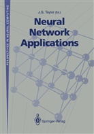 G Taylor, J G Taylor, J. G. Taylor - Neural Network Applications