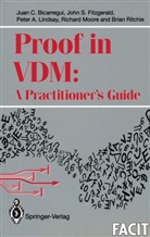 Juan Bicarregui, Juan C Bicarregui, Juan C. Bicarregui, Joh Fitzgerald, John Fitzgerald, John S. Fitzgerald... - Proof in VDM: A Practitioners' Guide