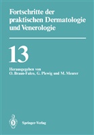 O. Braun-Falco, Otto Braun-Falco, M Meurer, M. Meurer, Michael Meurer, Plewig... - Fortschritte der praktischen Dermatologie und Venerologie