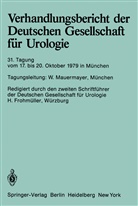 W. Mauermayer, H. Frohmüller, Mauermayer, W Mauermayer, W. Mauermayer - Verhandlungsbericht der Deutschen Gesellschaft für Urologie, 31. Tagung 17. bis 20. Oktober 1979, München