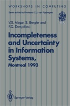 V. S. Alagar, Bergler, S Bergler, S. Bergler, F. Q. Dong, F Q Dong - Incompleteness and Uncertainty in Information Systems