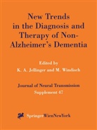 Kur A Jellinger, Kurt A Jellinger, Kurt Jellinger, Kurt A. Jellinger, Windisch, Windisch... - New Trends in the Diagnosis and Therapy of Non-Alzheimer's Dementia