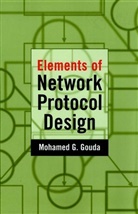 Gouda, Mohamed G. Gouda, Gouda Mohamed G. - Elements of Network Protocol Design