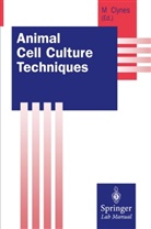 Marti Clynes, Martin Clynes - Animal Cell Culture Techniques