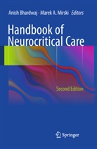 A Mirski, A Mirski, Anis Bhardwaj, Anish Bhardwaj, Marek A. Mirski - Handbook of Neurocritical Care