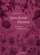 Isabel Kranz, Judit Schalansky, Judith Schalansky - Sprechende Blumen