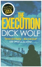 Dick Wolf, Wolf Dick - The Execution