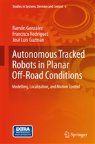 Ramon Gonzalez, Ramó González, Ramon González, Ramón González, José Guzmán, José L. Guzmán... - Autonomous Tracked Robots in Planar Off-Road Conditions