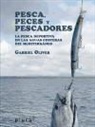 Gabriel Oliver Segura - Pesca, peces y pescadores : La pesca deportiva en las aguas costeras del Mediterráneo