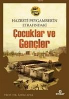 Adem Apak - Hz. Peygamberin Etrafindaki Cocuklar ve Gencler