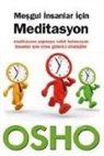 Osho (Bhagman Shree Rajneesh), Osho - Mesgul Insanlar Icin Meditasyon