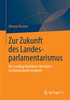 Werner Reutter - Zur Zukunft des Landesparlamentarismus