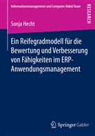 Sonja Hecht - Ein Reifegradmodell für die Bewertung und Verbesserung von Fähigkeiten im ERP-Anwendungsmanagement