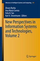 Felix B Tan et al, Ana Maria Correia, An Maria Correia, Ana Maria Correia, Álvaro Rocha, Karl . A Stroetmann... - New Perspectives in Information Systems and Technologies, Volume 2