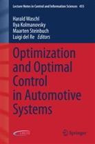 Luigi Del Re, Ily Kolmanovsky, Ilya Kolmanovsky, Maarten Steinbuch, Maarten Steinbuch et al, Harald Waschl - Optimization and Optimal Control in Automotive Systems