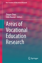 Rauner, Rauner, Felix Rauner, Zhiqu Zhao, Zhiqun Zhao - Areas of Vocational Education Research