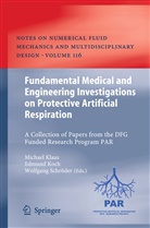 Michael Klaas, Edmun Koch, Edmund Koch, Wolfgang Schröder - Fundamental Medical and Engineering Investigations on Protective Artificial Respiration