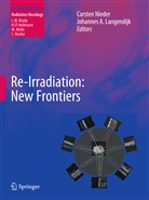 Langendijk, Langendijk, Johannes Langendijk, Carste Nieder, Carsten Nieder - Re-irradiation: New Frontiers