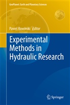 Pawel M. Rowinski, Pawe Rowi ski, Pawe¿ Rowi¿ski, Pawe Rowinski, Pawel Rowinski, Paweł Rowiński... - Experimental Methods in Hydraulic Research