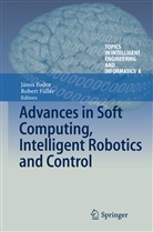 Jáno Fodor, János Fodor, Fullér, Fullér, Robert Fullér - Advances in Soft Computing, Intelligent Robotics and Control