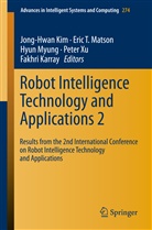 Fakhri Karray, Jong-Hwan Kim, Eric T Matson, Eric T . Matson, Eric T. Matson, Hyun Myung... - Robot Intelligence Technology and Applications. Vol.2