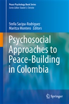 Montero, Montero, Maritza Montero, Stell Sacipa-Rodriguez, Stella Sacipa-Rodriguez - Psychosocial Approaches to Peace-Building in Colombia
