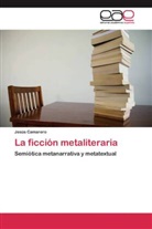 Jesús Camarero - La ficción metaliteraria