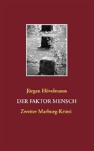 Jürgen Hövelmann - Der Faktor Mensch
