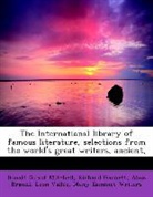 Alois Brandl, Richard Garnett, Donald Grant Mitchell, Leon Vallée, Meny Eaminet Writers - The International Library of Famous Lite