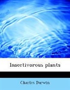Charles Darwin - Insectivorous Plants