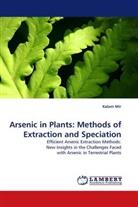 Kalam Mir - Arsenic in Plants: Methods of Extraction and Speciation