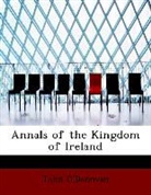 John Donovan, O&amp;apos, John O'Donovan - Annals of the Kingdom of Ireland